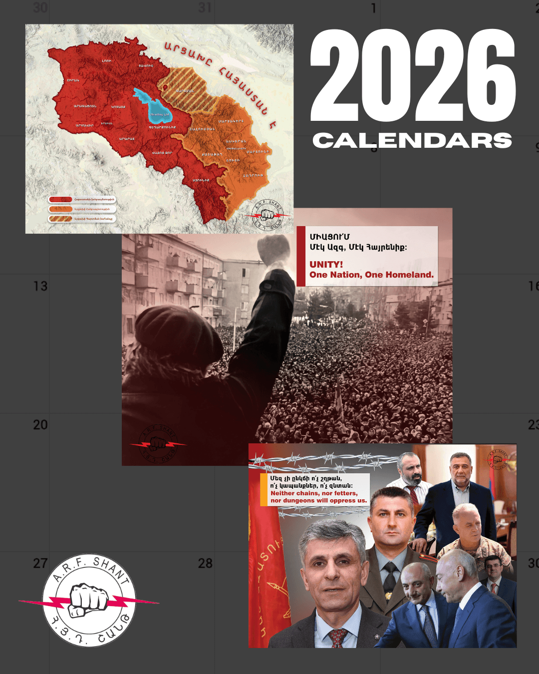 The 2026 ARF Shant wall calendar: a map of Armenia and Artsakh, a crowd of demonstrators beneath a raised fist over the line “Unity! One Nation, One Homeland”, and a panel of Artsakh's leaders behind barbed wire.